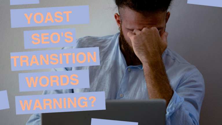 Tired of Yoast SEO’s Transition Words Warning?